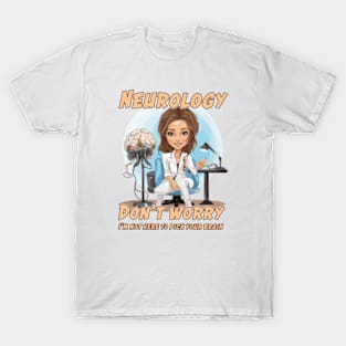 Neurologist Caricature Gift for Medical Doctor - Don't worry, I'm not here to pick your brain T-Shirt